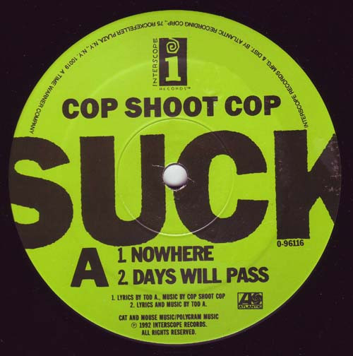 Cop Shoot Cop - Suck City | Interscope Records (0-96116) - 3 Cop Shoot Cop - Suck City | Interscope Records (0-96116) - 3