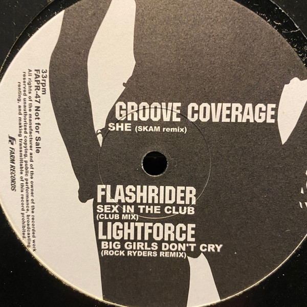 Groove Coverage / Flashrider / Lightforce - She / Sex In The Club / Big Girls Don't Cry | Farm Records (FAPR-47) - main