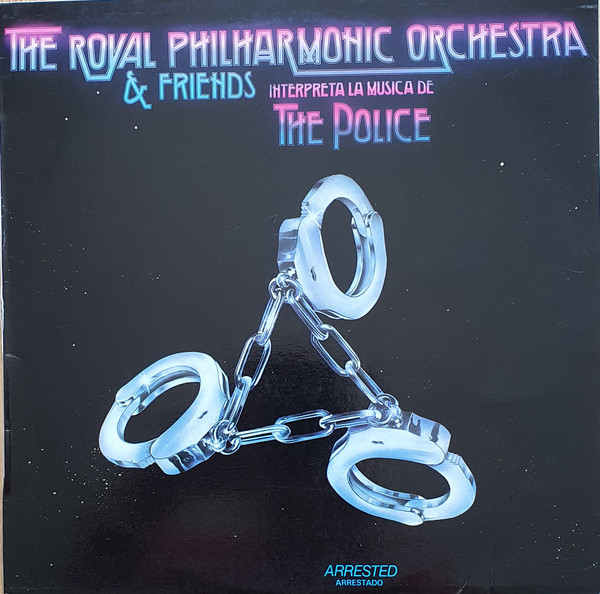 Royal Philharmonic Orchestra - The Royal Philharmonic Orchestra & Friends Interpreta La Musica De The Police | RCA (PL 25453)