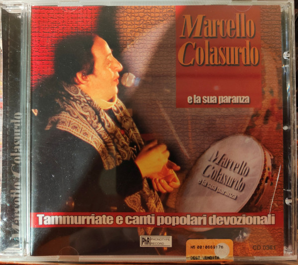 Marcello Colasurdo - Tammurriate E Canti Popolari Devozionali | Phonotype Record (CD 0361)