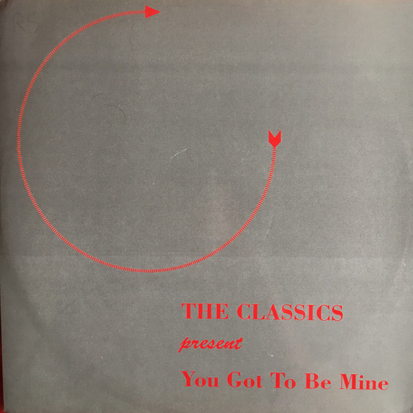 The Classics - You Got To Be Mine | Out (OUT 3638)