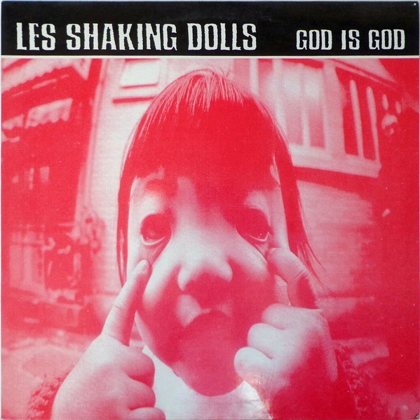 Shaking Dolls - God Is God | Black & Noir Records (BNV06) - main Shaking Dolls - God Is God | Black & Noir Records (BNV06) - main