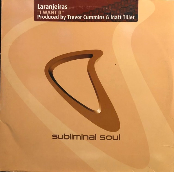 Laranjeiras - I Want U | Subliminal Soul (SSL12)