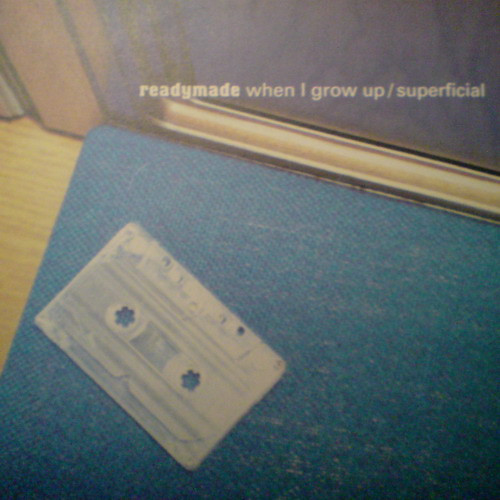 Readymade - When I Grow Up / Superficial | Tamtam Records (74321 53646 1) - main