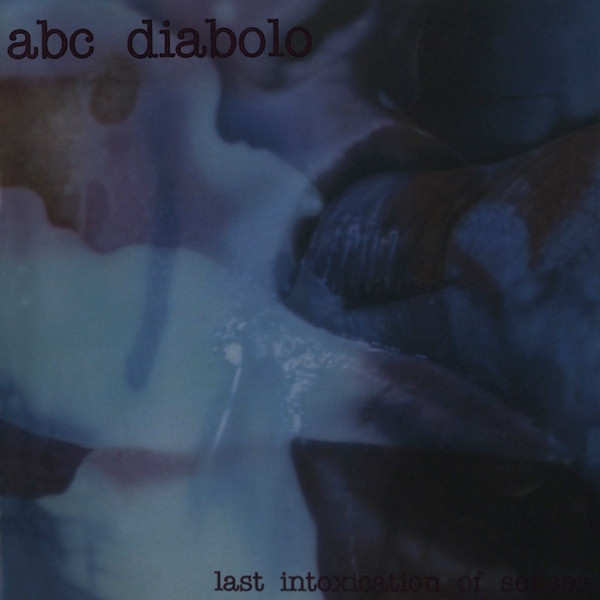 ABC Diabolo - Last Intoxication Of Senses | Common Cause (CC 001) - main