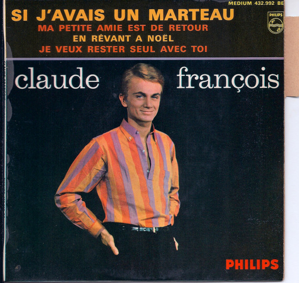 Claude François - Si J'avais Un Marteau | Philips (432.992 BE)