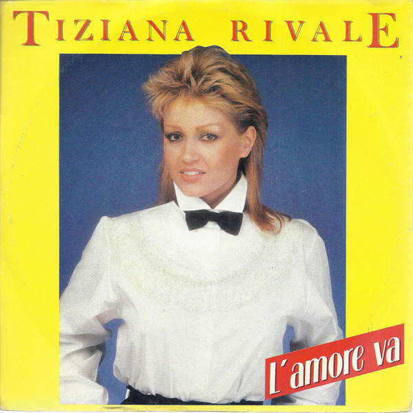 Tiziana Rivale - L'Amore Va | WEA (24 9814-7)