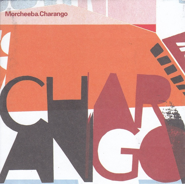 Morcheeba - Charango | WEA (2 46803) - main Morcheeba - Charango | WEA (2 46803) - main