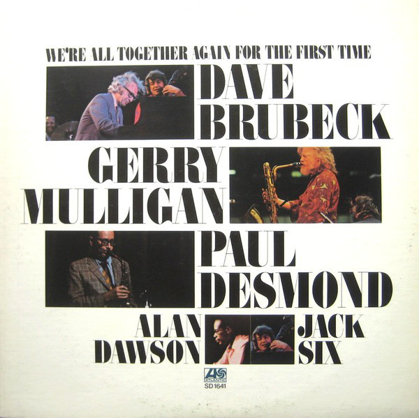 Dave Brubeck - We're All Together Again For The First Time | Atlantic (ATL 40 489) - main Dave Brubeck - We're All Together Again For The First Time | Atlantic (ATL 40 489) - main