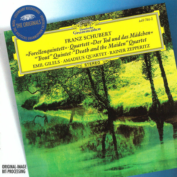 Franz Schubert – Emil Gilels , Amadeus-Quartett , Rainer Zepperitz - "Forellenquintett" • Quartett "Der Tod Und Das Mädchen" = "Trout" Quintet • "Death And The Maiden" Quartet | Deutsche Grammophon (449 746-2) - main