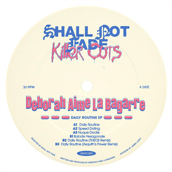 Deborah Aime La Bagarre - Daily Routine EP | Shall Not Fade (SNFKC009)