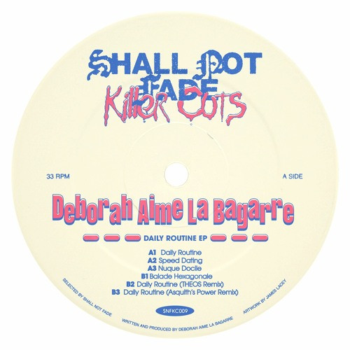 Deborah Aime La Bagarre - Daily Routine EP | Shall Not Fade (SNFKC009) - 2