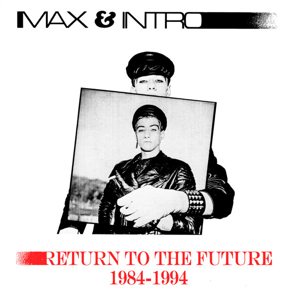 Max & Intro - Return To The Future 1984-1994 | Discom (DCM-016) - main Max & Intro - Return To The Future 1984-1994 | Discom (DCM-016) - main