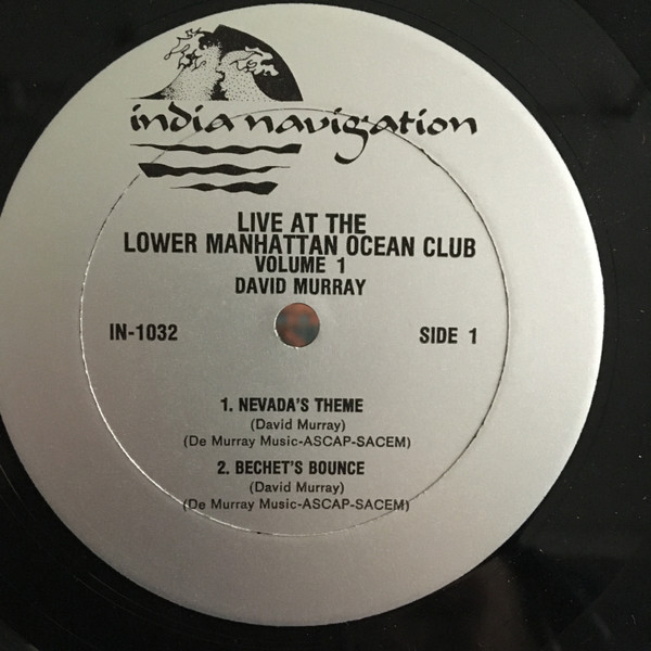 David Murray - Live At The Lower Manhattan Ocean Club Volume 1 | India Navigation (IN-1032) - 3 David Murray - Live At The Lower Manhattan Ocean Club Volume 1 | India Navigation (IN-1032) - 3
