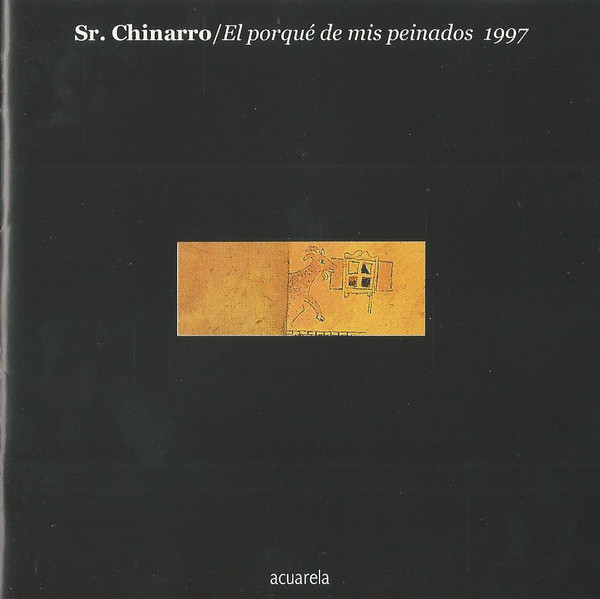 Sr. Chinarro - El Porqué De Mis Peinados | Acuarela (Nois 1003)