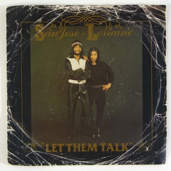 San Jose And Lorraine - Let Them Talk / Troubles & Tribulations | Sanctum (SANC 17901) - main