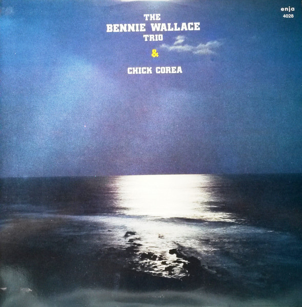 Bennie Wallace Trio & Chick Corea - The Bennie Wallace Trio & Chick Corea | Enja Records (4028)
