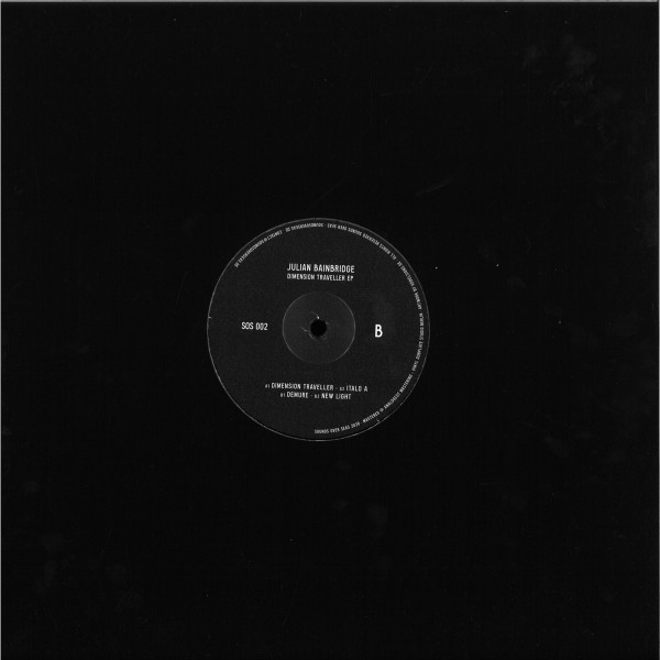Julian Bainbridge - Dimension Traveller EP | Sounds Over Seas (SOS 002) - 2 Julian Bainbridge - Dimension Traveller EP | Sounds Over Seas (SOS 002) - 2
