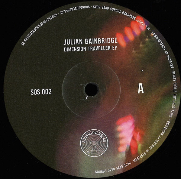 Julian Bainbridge - Dimension Traveller EP | Sounds Over Seas (SOS 002) - main Julian Bainbridge - Dimension Traveller EP | Sounds Over Seas (SOS 002) - main