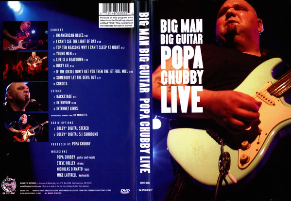 Popa Chubby - Big Man Big Guitar Popa Chubby Live | Blind Pig Records (BPDVD 6002) - 3