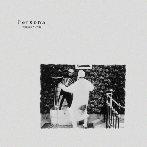 François Merlin - Persona | Not On Label (FM-001/1)