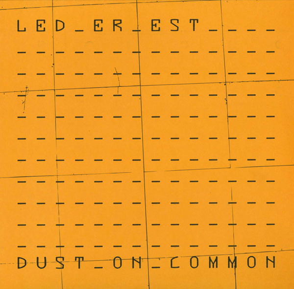 Led Er Est - Dust On Common | Wierd Records (VR009)
