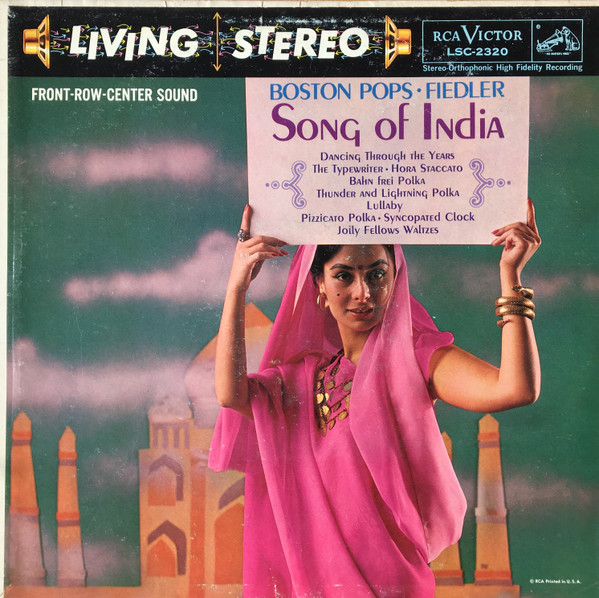 Boston Pops Orchestra • Arthur Fiedler - Song Of India | RCA Victor (LSC-2320) Boston Pops Orchestra • Arthur Fiedler - Song Of India | RCA Victor (LSC-2320)