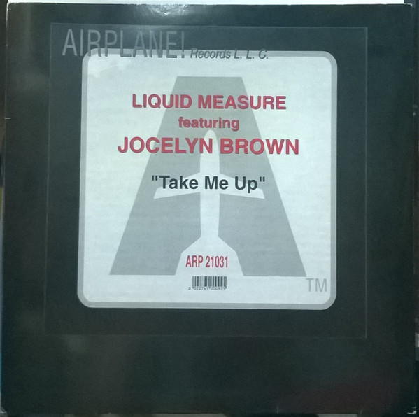 Liquid Measure Featuring Jocelyn Brown - Take Me Up | Airplane! Records (ARP 21031) - main