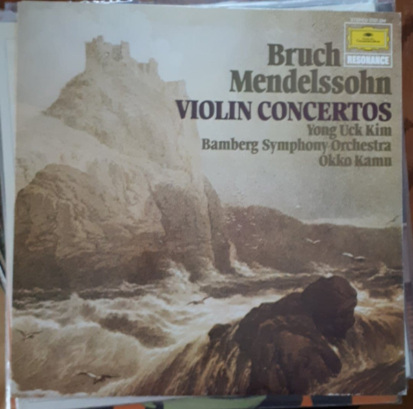 Felix Mendelssohn-Bartholdy • Max Bruch - Yong Uck Kim , Bamberger Symphoniker • Okko Kamu - Violinkonzerte • Violin Concertos | Deutsche Grammophon (2530 224) - main