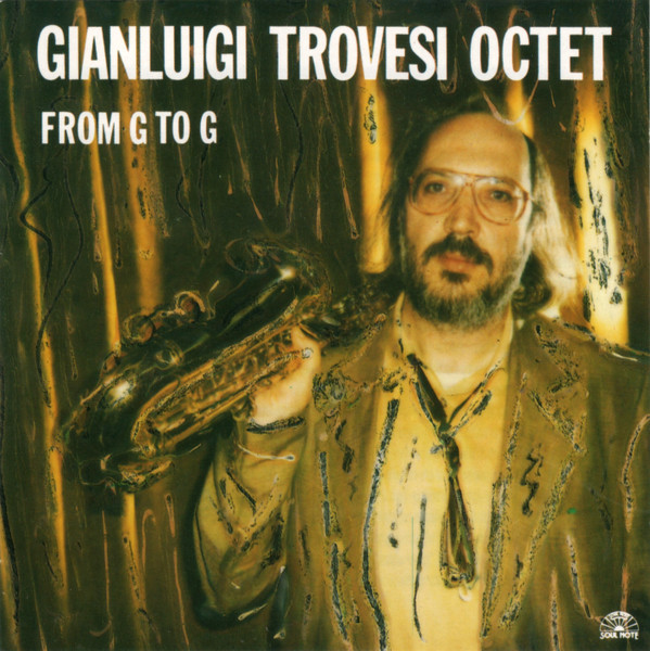 Gianluigi Trovesi Octet - From G To G | Soul Note (121231-2)