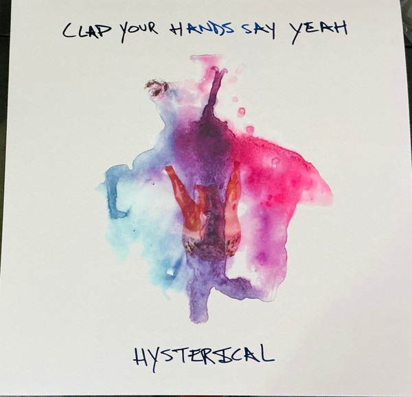 Clap Your Hands Say Yeah - Hysterical | Not On Label (Clap Your Hands Say Yeah Self-released) (CYHSY05LP-V2-C1) - 3