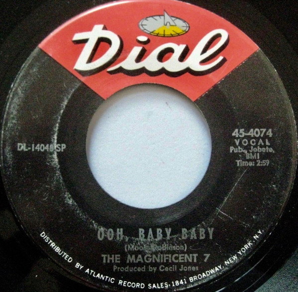 The Magnificent 7 - Ooh, Baby Baby / Never Will I (Make My Baby Cry) | Dial (45-4074) - main The Magnificent 7 - Ooh, Baby Baby / Never Will I (Make My Baby Cry) | Dial (45-4074) - main