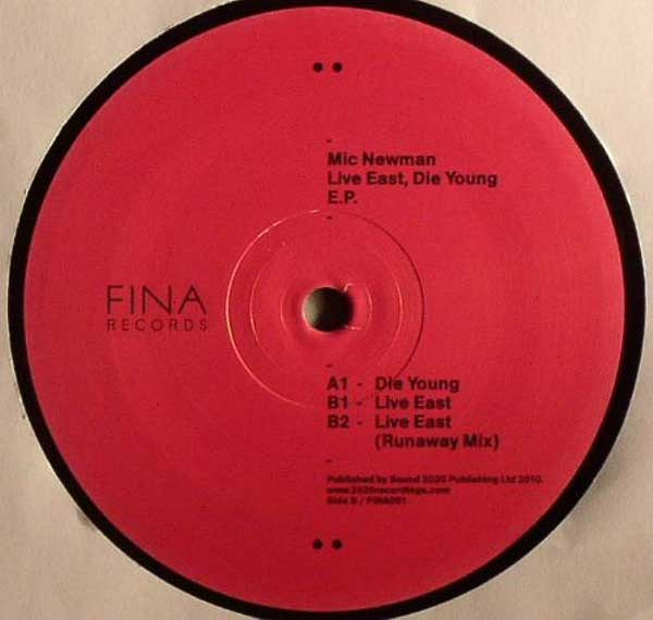 Mic Newman - Live East, Die Young E.P. | Fina Records (FINA 001)