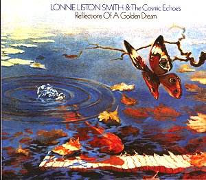 Lonnie Liston Smith And The Cosmic Echoes - Reflections Of A Golden Dream | BMG France (09026638792)