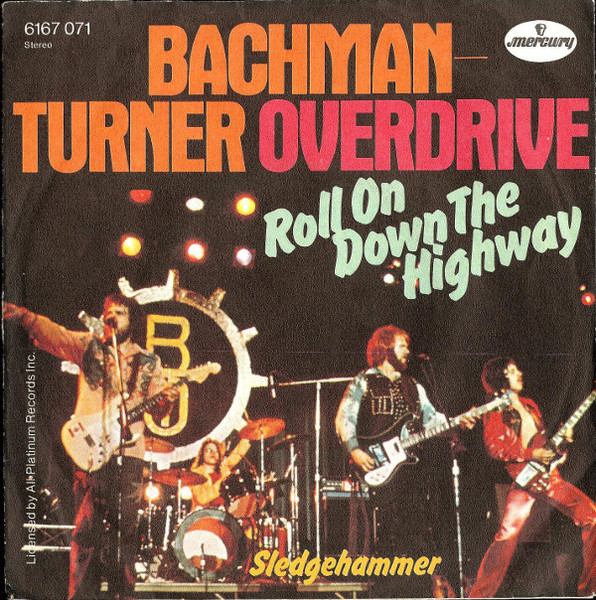Bachman-Turner Overdrive - Roll On Down The Highway | Mercury (6167 071)