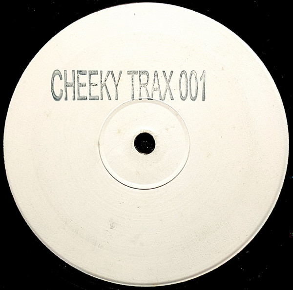 Cheeky Trax - Cheeky Trax 001 | Not On Label (CTRAX 001)