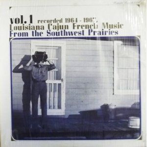 Various - Louisiana Cajun French Music From The Southwest Prairies Vol. 1 | Rounder Records (6001) - main