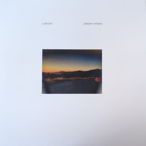 Jeremy Hyman - Low Air | JH Recordings (JH001) - main Jeremy Hyman - Low Air | JH Recordings (JH001) - main