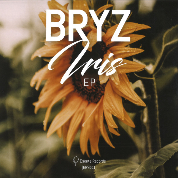 BRYZ - Iris EP | Esente Records (ERV001)