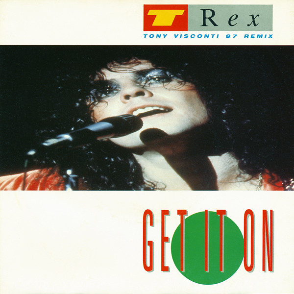 T. Rex - Get It On (Tony Visconti 87 Remix) | Marc On Wax (MARC10)