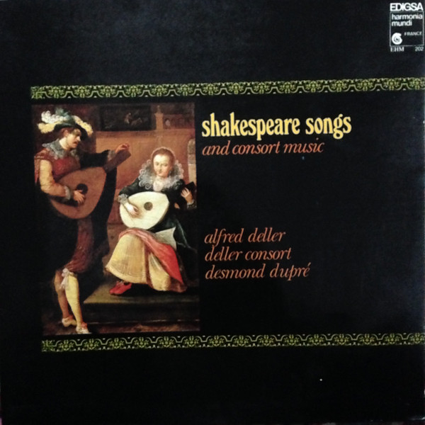 Alfred Deller , Deller Consort , Desmond Dupré - Shakespeare Songs And Consort Music | Harmonia Mundi France (EHM 202) - main