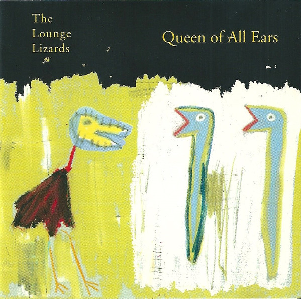 Lounge Lizards - Queen Of All Ears | Strange & Beautiful Music (SB 0015) - main