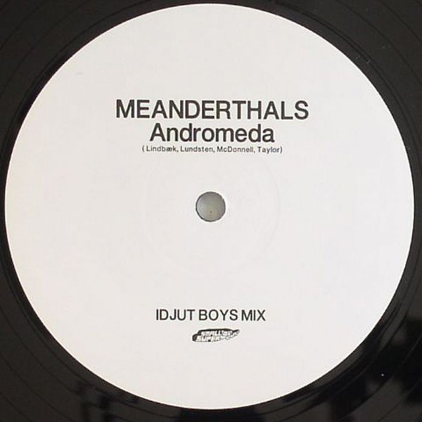 Meanderthals - Andromeda | Smalltown Supersound (STS15612)