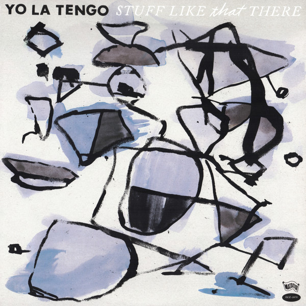 Yo La Tengo - Stuff Like That There | Matador (OLE-1079-1) - main Yo La Tengo - Stuff Like That There | Matador (OLE-1079-1) - main