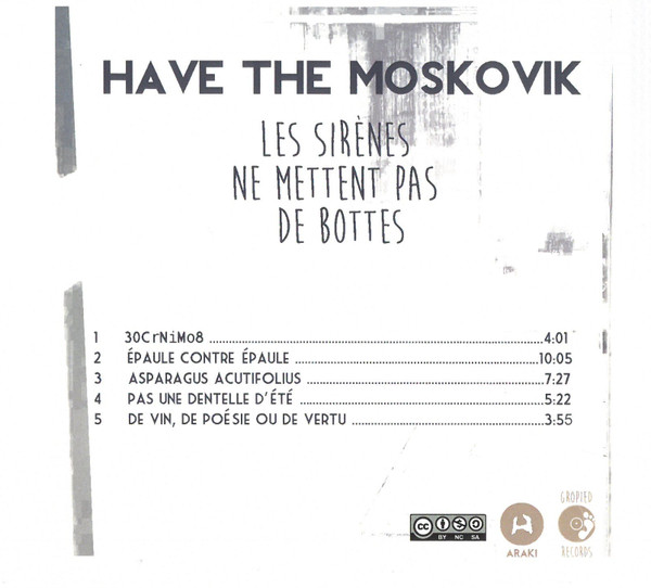 Have The Moskovik - Les Sirènes Ne Mettent Pas De Bottes | Gropied Records (none) - 2 Have The Moskovik - Les Sirènes Ne Mettent Pas De Bottes | Gropied Records (none) - 2