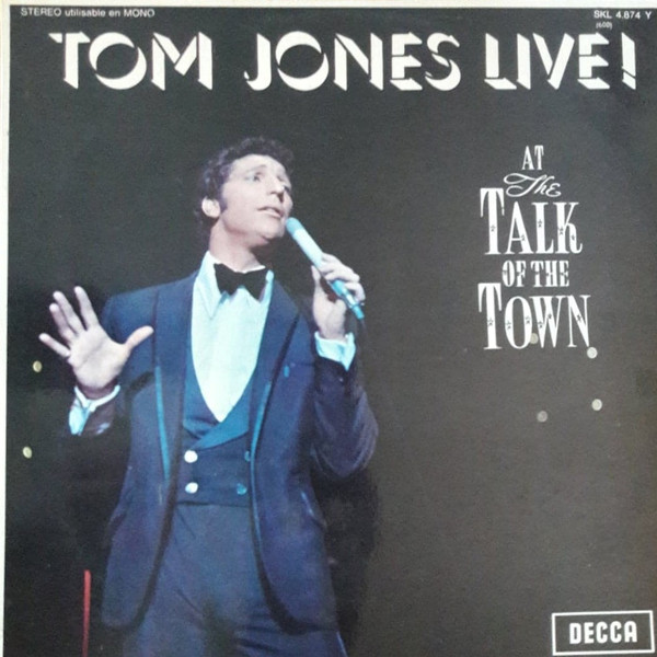 Tom Jones - Tom Jones Live! At The Talk Of The Town | Decca (SKL 4.874 S) - main Tom Jones - Tom Jones Live! At The Talk Of The Town | Decca (SKL 4.874 S) - main