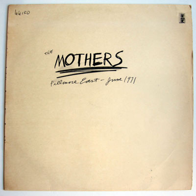 The Mothers - Fillmore East - June 1971 | Reprise Records (44150)