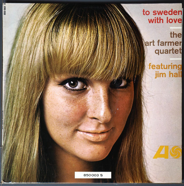 Art Farmer Quartet Featuring Jim Hall - To Sweden With Love | Atlantic (850 003) - main Art Farmer Quartet Featuring Jim Hall - To Sweden With Love | Atlantic (850 003) - main