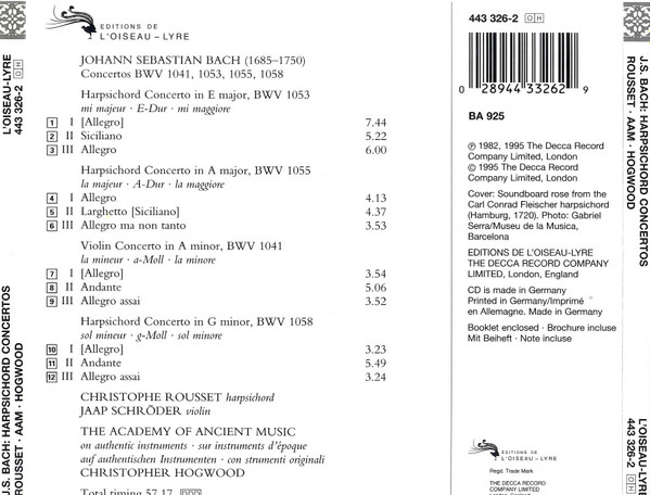Johann Sebastian Bach , Christophe Rousset , The Academy Of Ancient Music , Christopher Hogwood - Harpsichord Concertos BWV 1053, 1055, 1058 | L'Oiseau-Lyre (443 326-2) - 2 Johann Sebastian Bach , Christophe Rousset , The Academy Of Ancient Music , Christopher Hogwood - Harpsichord Concertos BWV 1053, 1055, 1058 | L'Oiseau-Lyre (443 326-2) - 2