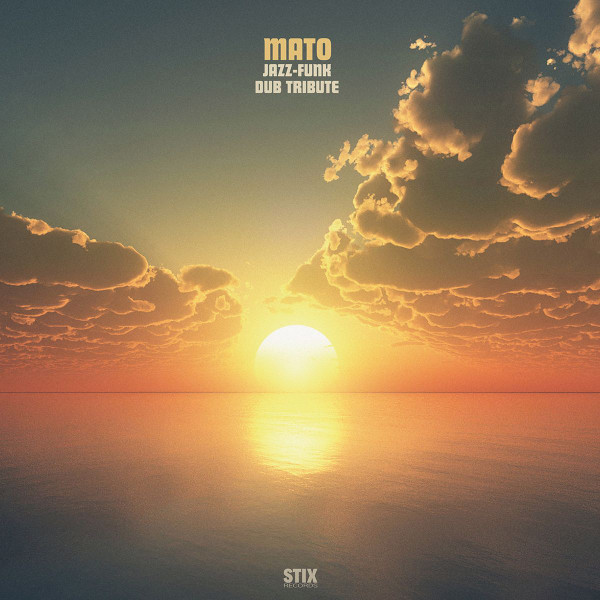 Mato - Jazz-Funk Dub Tribute | Stix (STIX057LP)